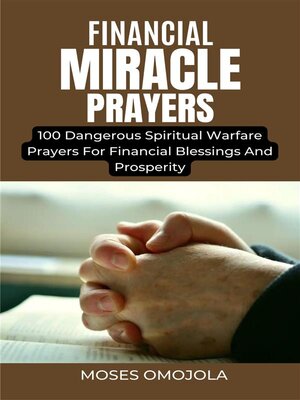 cover image of Financial Miracle Prayers--100 Dangerous Spiritual Warfare Prayers For Financial Blessings and Prosperity
